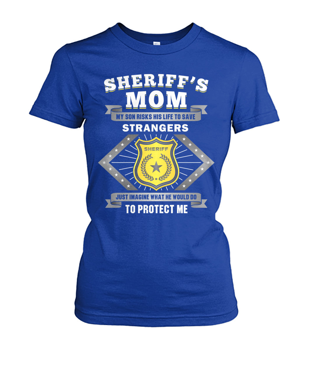 Sheriff's Mom My Son Risks His Life To Save Strangers Shirts and Hoodies