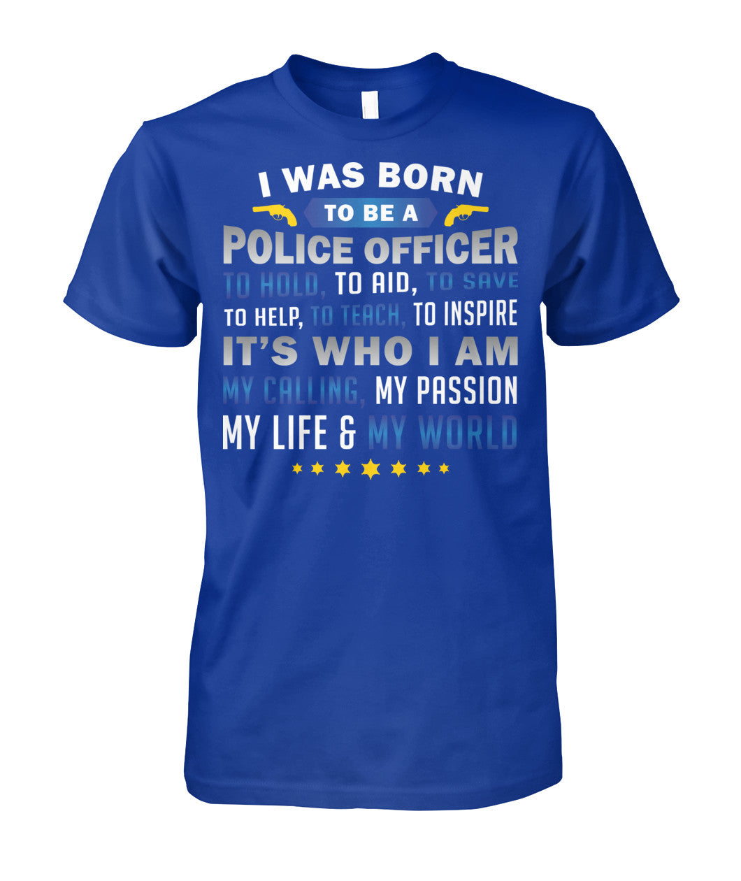 I Was Born To Be A Police Officer Shirts and Hoodies