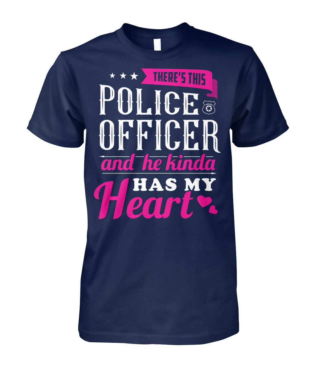 There's This Police Officer And He Kinda Has My Heart Shirts and Hoodies