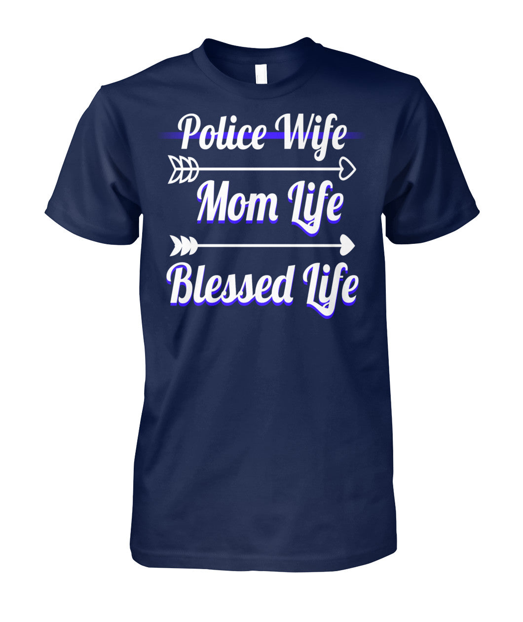 Police Life Mom Life Blessed Life Shirts and Hoodies