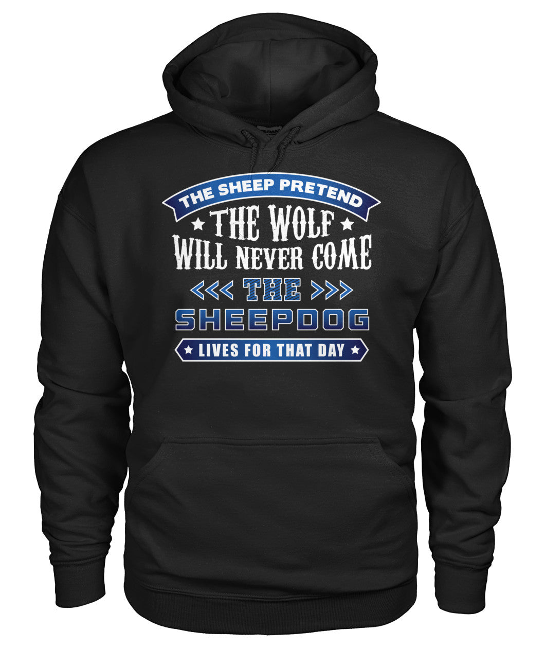 The Sheepdog Lives For That Day Shirts and Hoodies