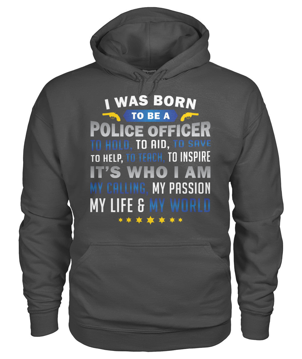I Was Born To Be A Police Officer Shirts and Hoodies