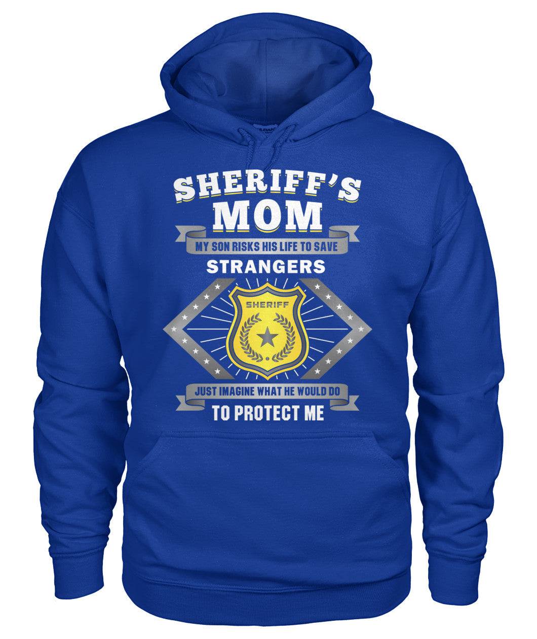 Sheriff's Mom My Son Risks His Life To Save Strangers Shirts and Hoodies