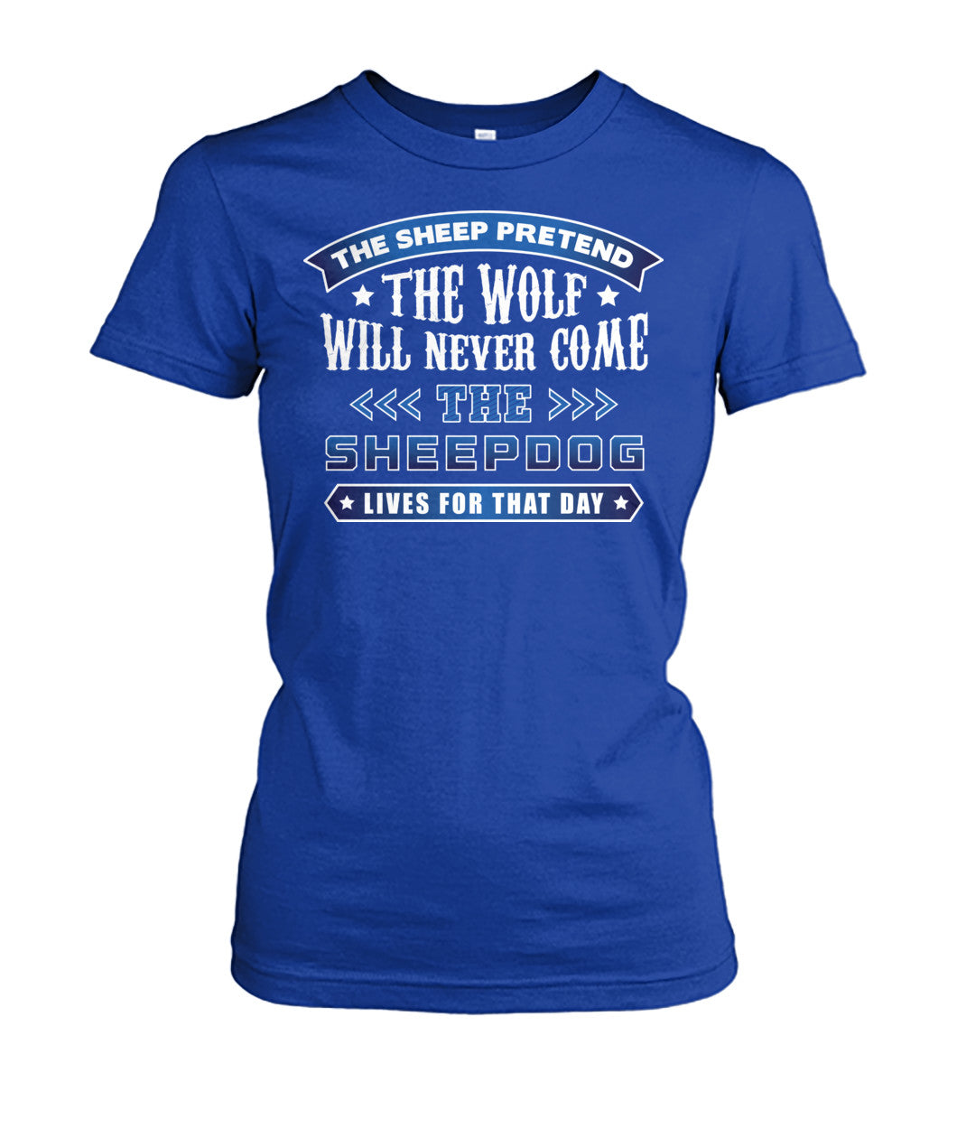 The Sheepdog Lives For That Day Shirts and Hoodies