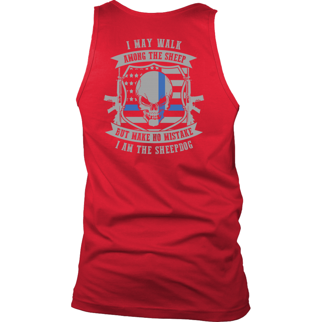 Men's Make No Mistake I Am The Sheepdog Tank Tops