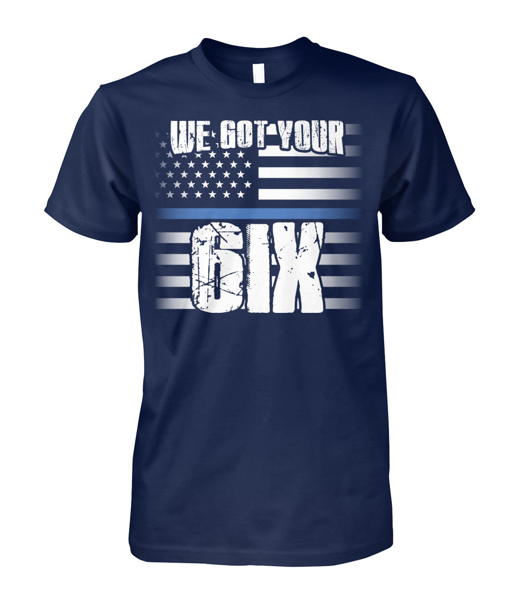 We Got Your Six Shirts and Hoodies