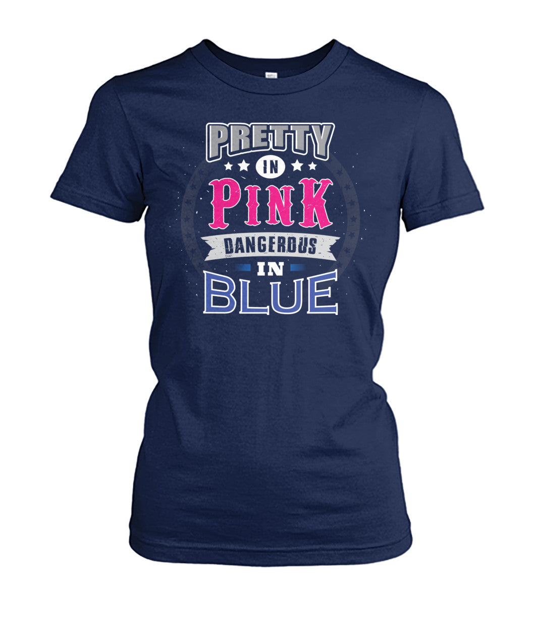 Pretty In Pink Dangerous In Blue Shirts and Hoodies