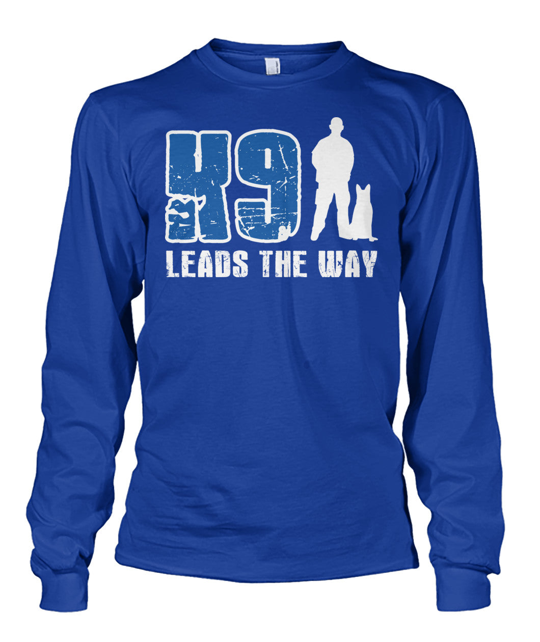 K9 Leads The Way Shirts and Hoodies