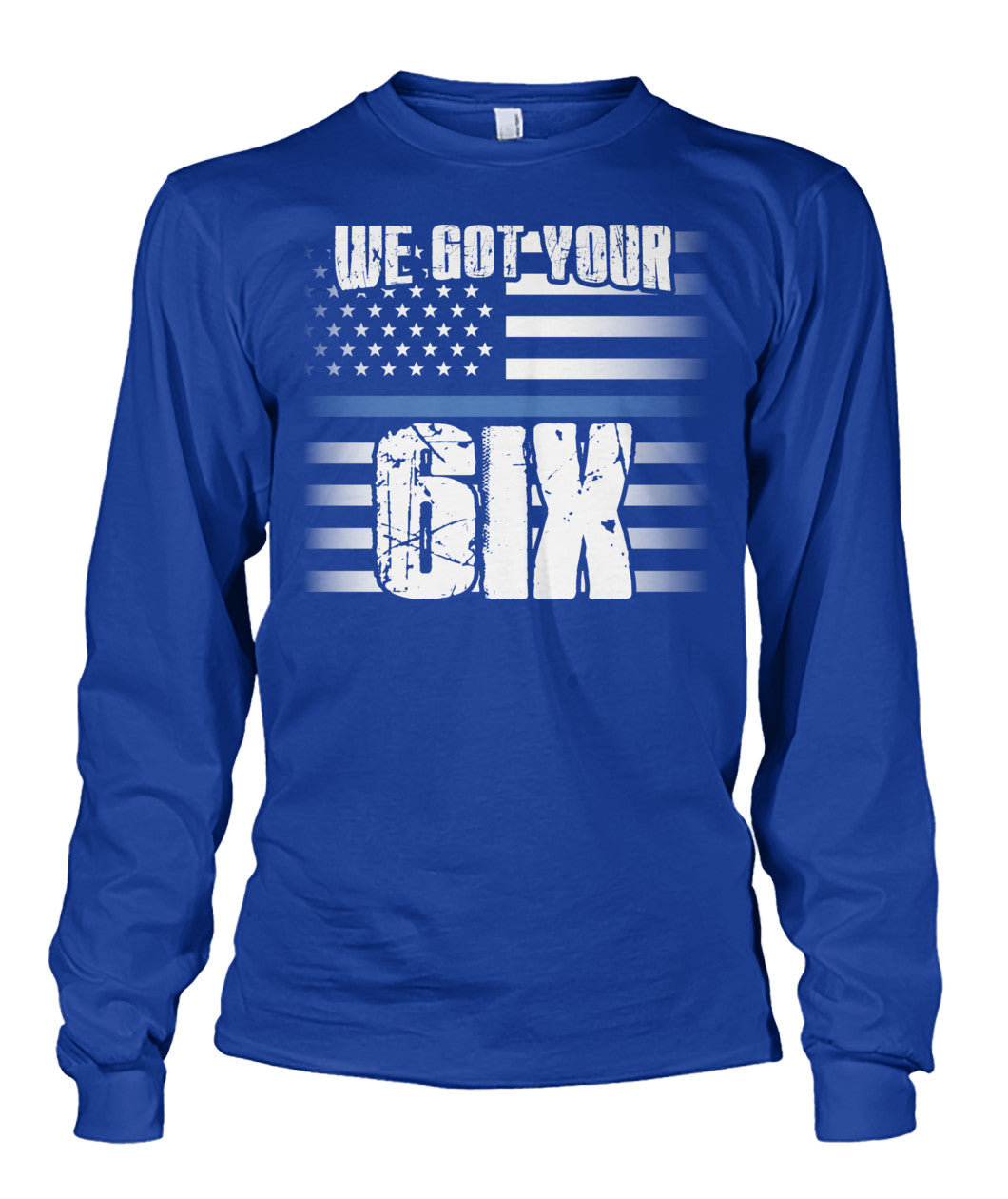 We Got Your Six Shirts and Hoodies