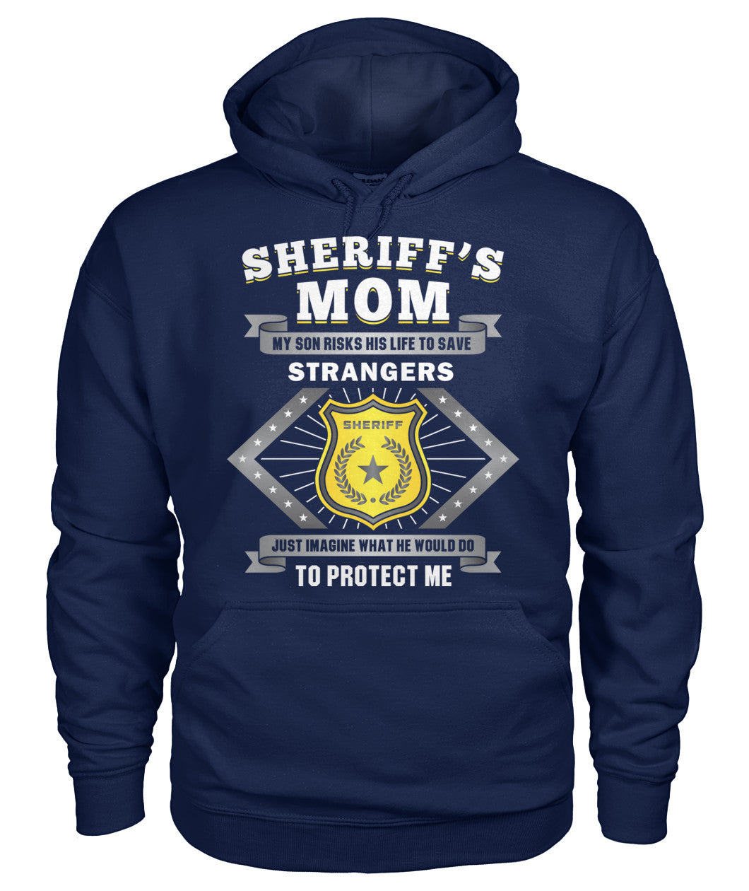 Sheriff's Mom My Son Risks His Life To Save Strangers Shirts and Hoodies
