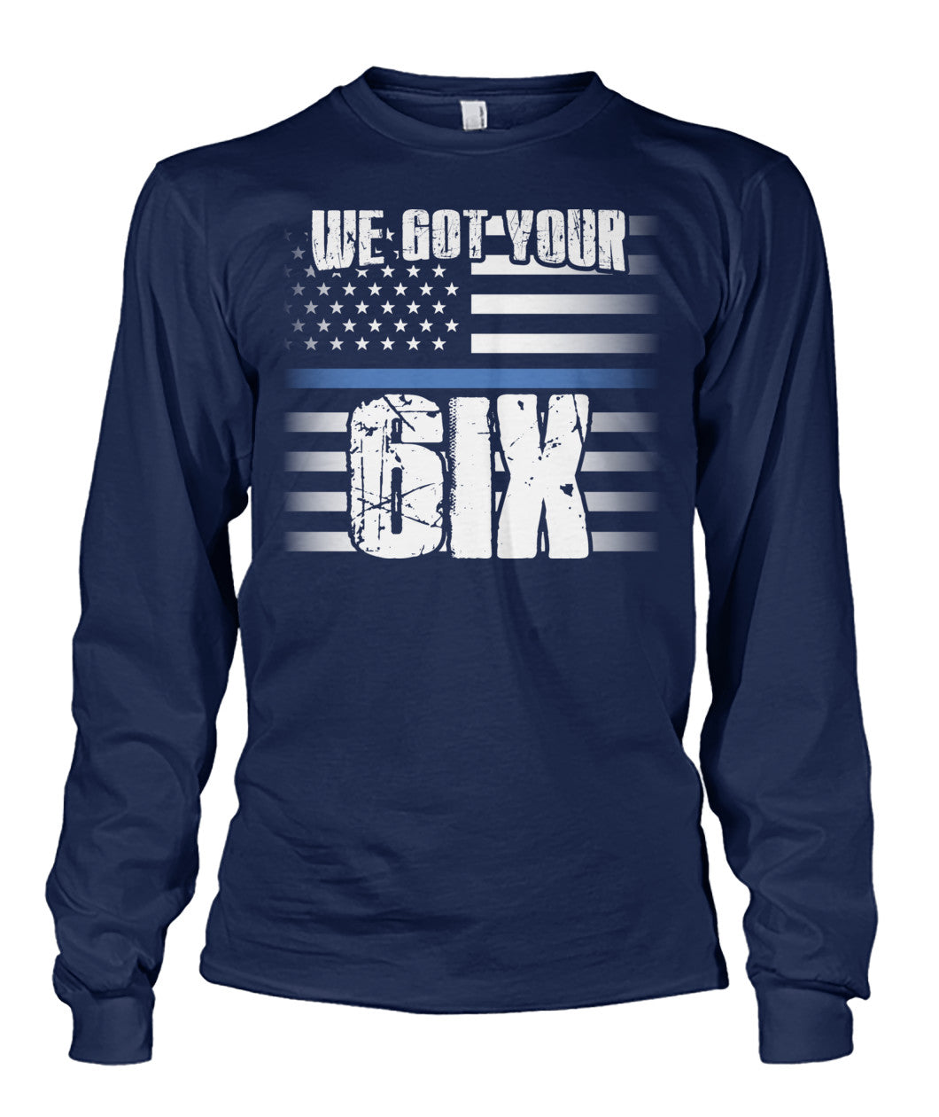 We Got Your Six Shirts and Hoodies