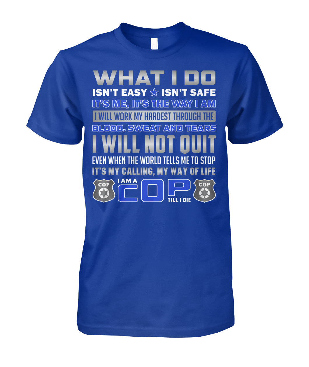 What I Do Isn't Easy Isn't Safe Shirts and Hoodies