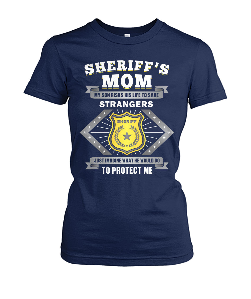Sheriff's Mom My Son Risks His Life To Save Strangers Shirts and Hoodies