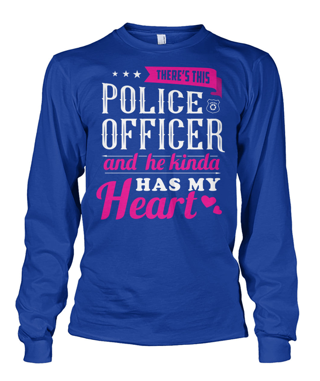 There's This Police Officer And He Kinda Has My Heart Shirts and Hoodies