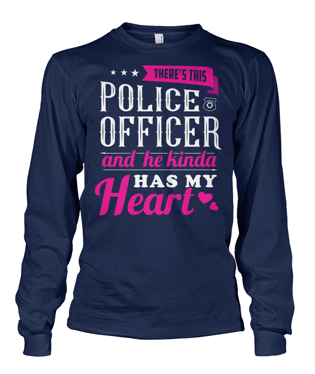 There's This Police Officer And He Kinda Has My Heart Shirts and Hoodies