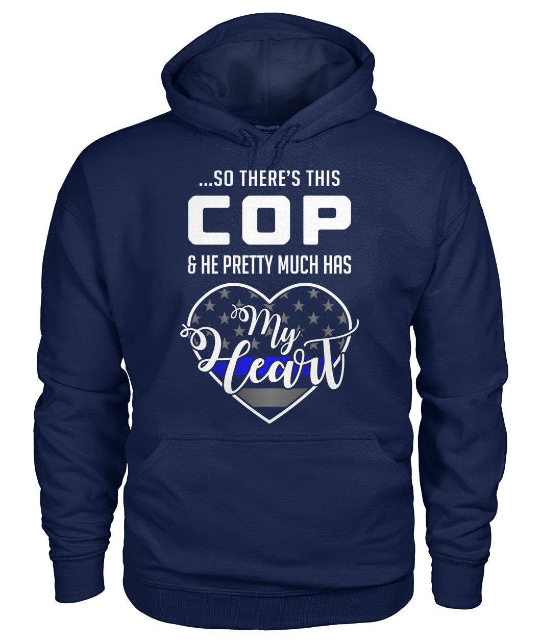 So There's This Cop And He Pretty Much Has My Heart Shirts and Hoodies