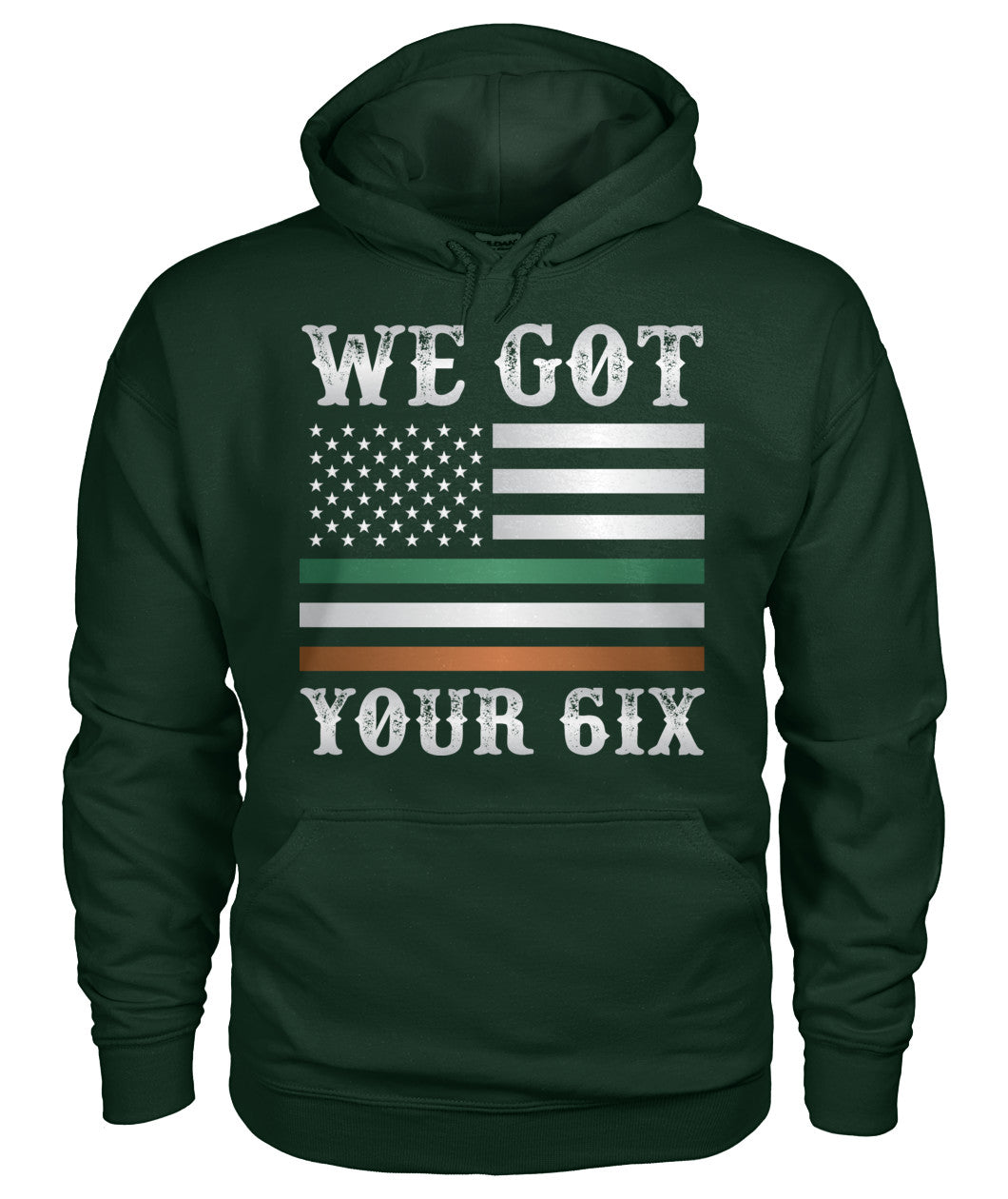 We Got Your Six Irish Flag Shirts and Hoodies