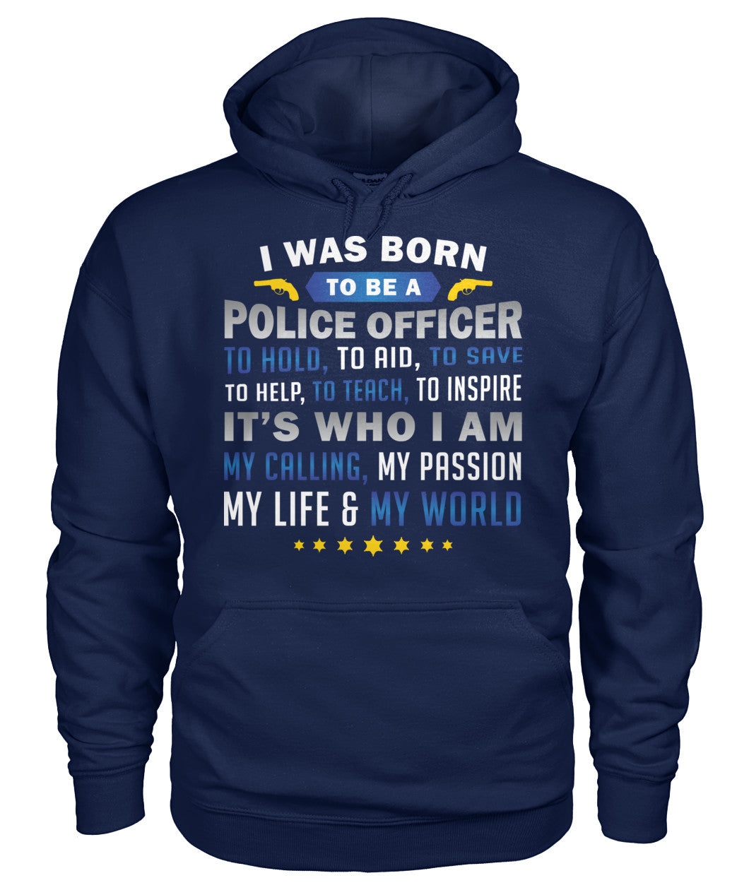 I Was Born To Be A Police Officer Shirts and Hoodies