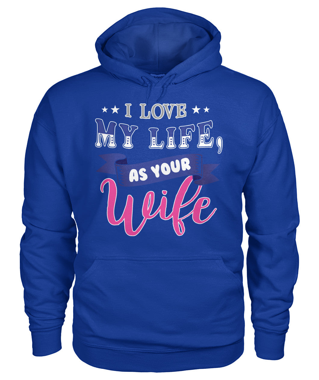I Love My Life As Your Wife Shirts and Hoodies