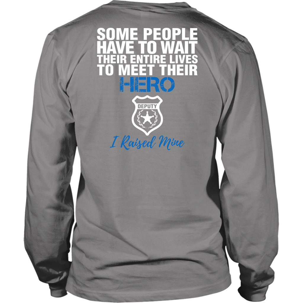 DEPUTY MOM - I RAISED MY HERO SHIRTS & HOODIES