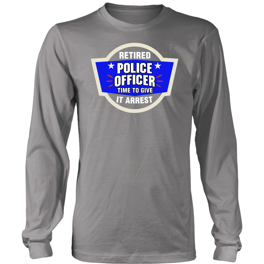 Time To Give It Arrest Shirts and Hoodies
