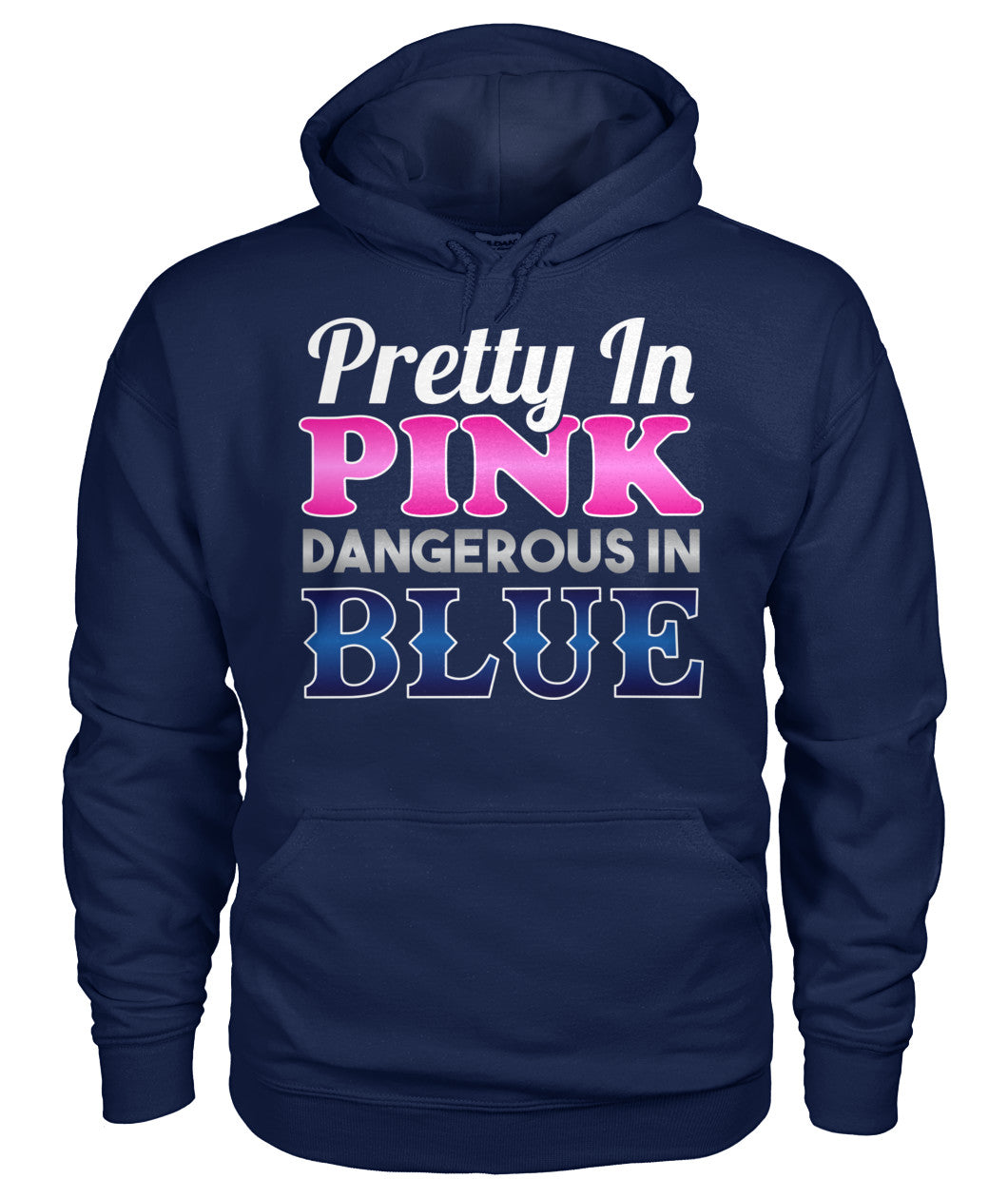 Pretty In Pink Dangerous In Blue Shirts and Hoodies