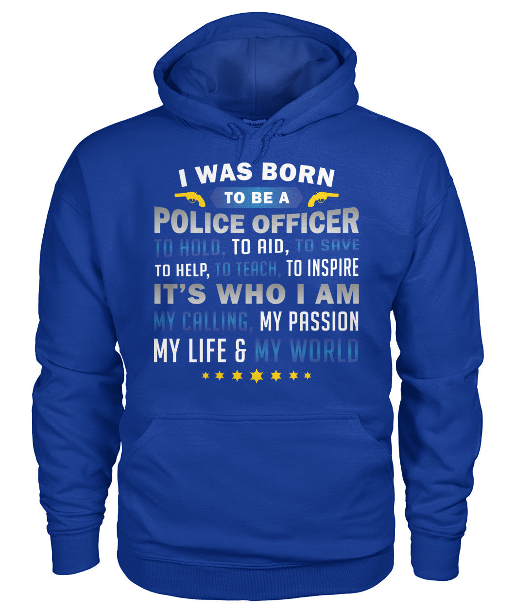 I Was Born To Be A Police Officer Shirts and Hoodies