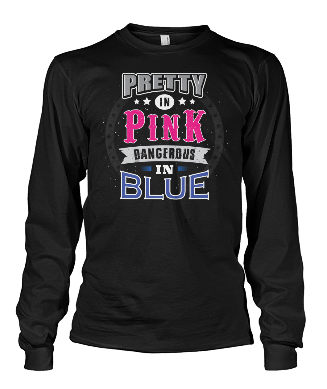 Pretty In Pink Dangerous In Blue Shirts and Hoodies