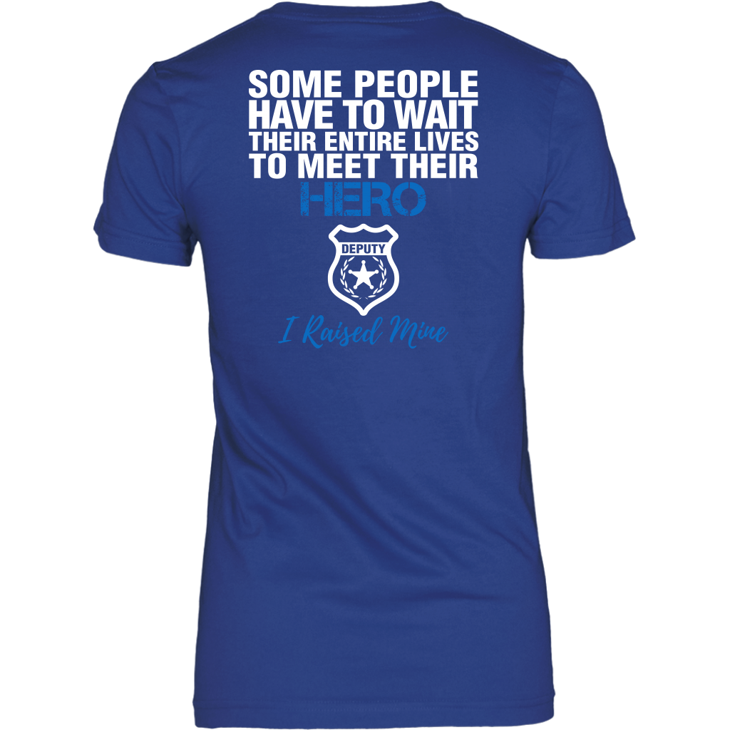 DEPUTY DAD - I RAISED MY HERO SHIRTS & HOODIES