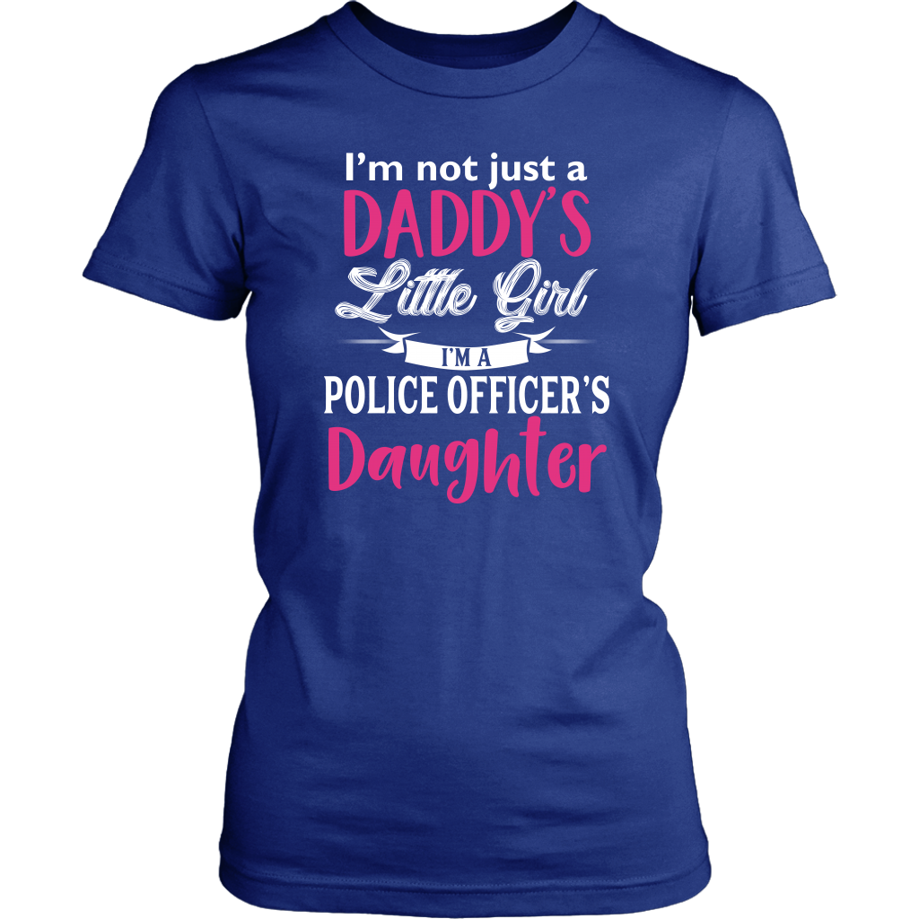 Police Daughter - Not Just Daddy's Little Girl Shirts and Hoodies