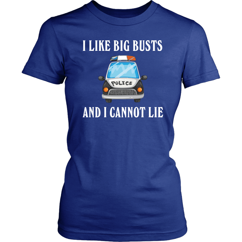 I like Big Busts and I cannot Lie Shirts & Hoodies