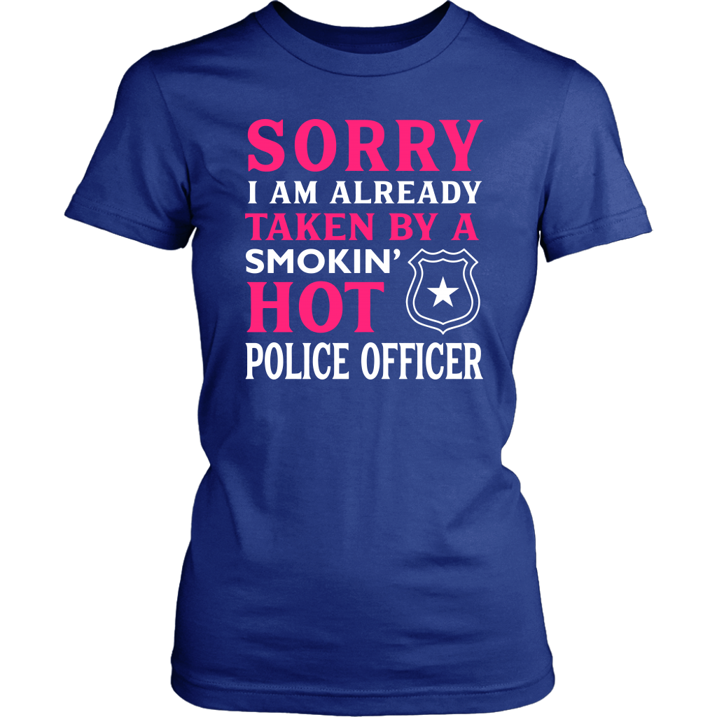 Already Taken by a Hot Police Officer Shirts and Hoodies