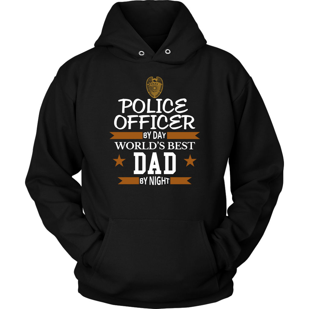 Police Officer By Day World's Best Dad By Night Shirt and Hoodie