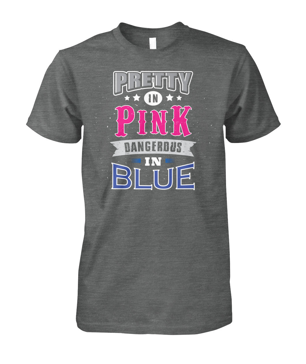 Pretty In Pink Dangerous In Blue Shirts and Hoodies