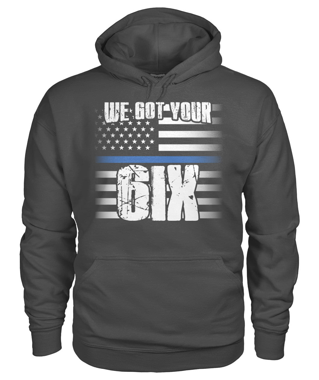 We Got Your Six Shirts and Hoodies