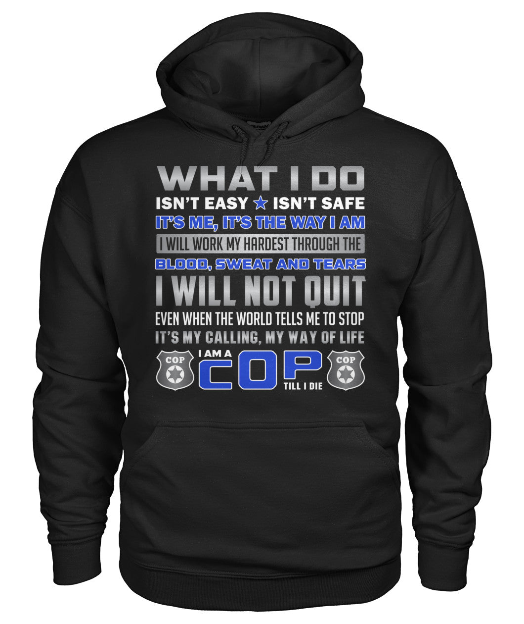 What I Do Isn't Easy Isn't Safe Shirts and Hoodies