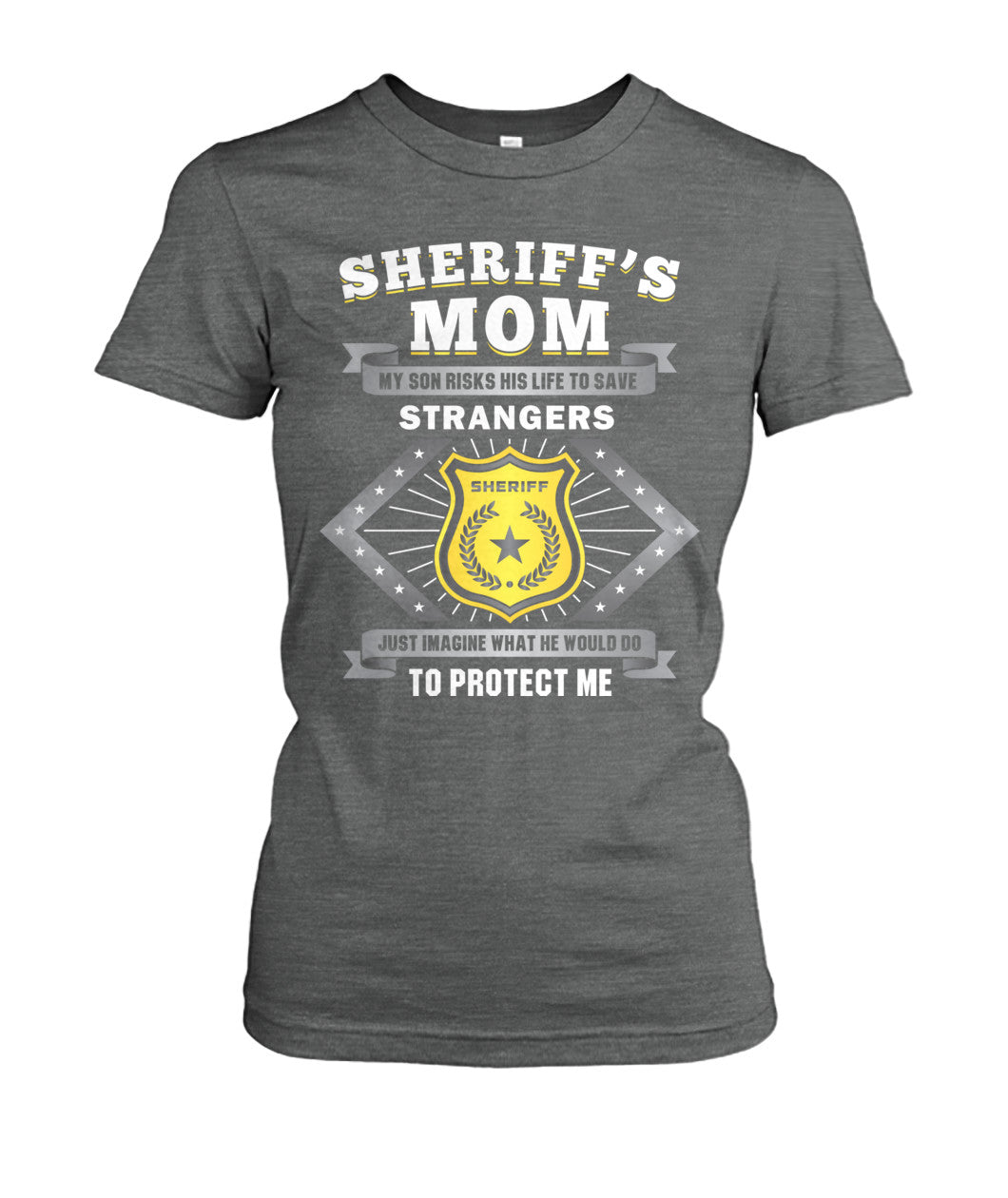 Sheriff's Mom My Son Risks His Life To Save Strangers Shirts and Hoodies