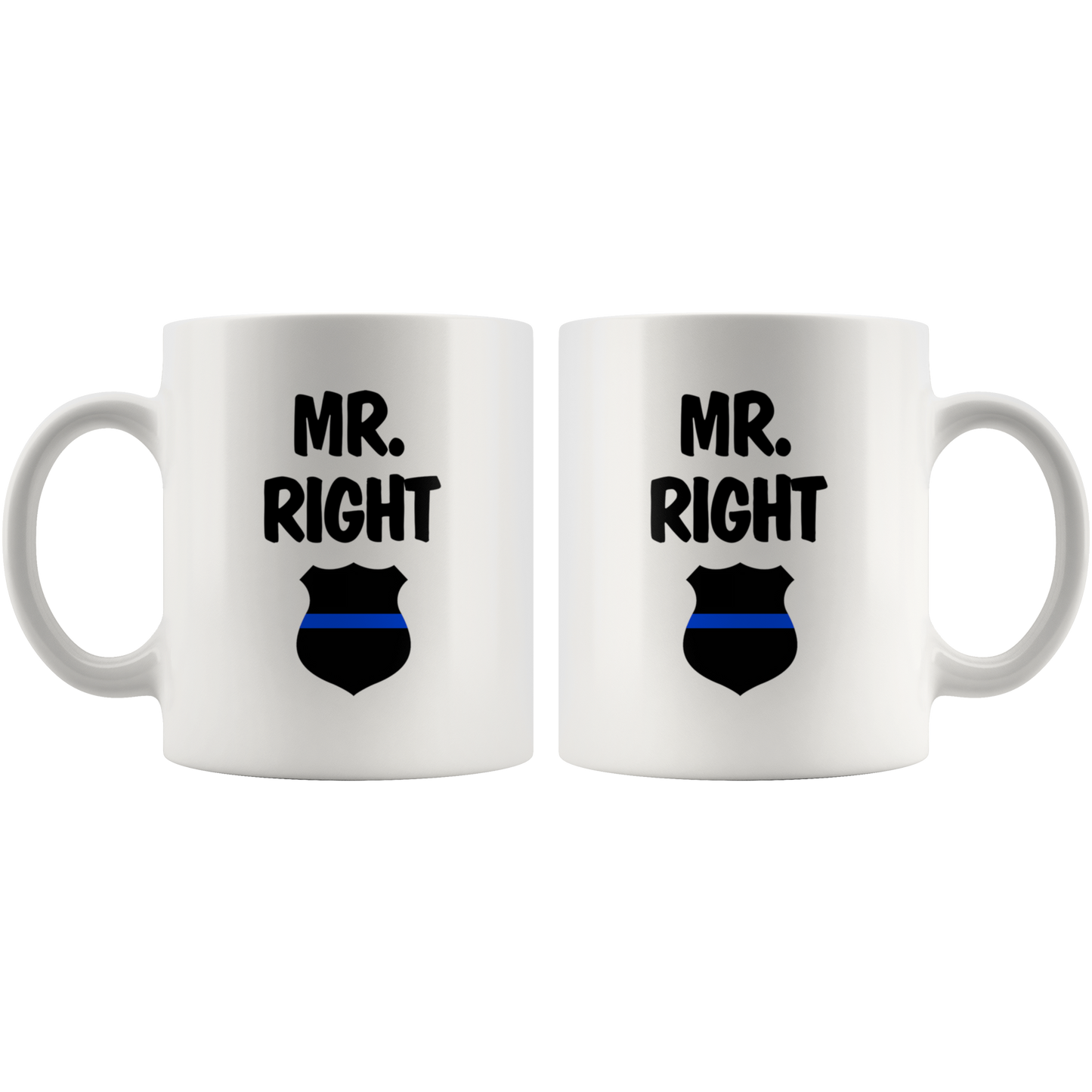 Mr. Right Thin Blue Line Mug