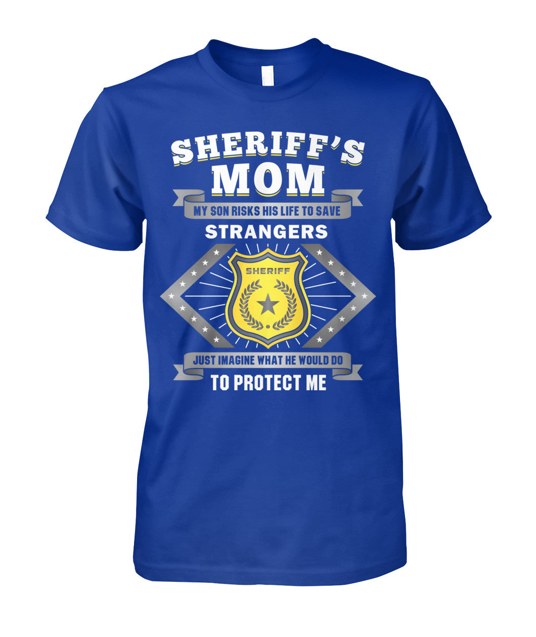 Sheriff's Mom My Son Risks His Life To Save Strangers Shirts and Hoodies
