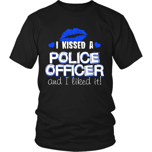 I Kissed A Police Officer Shirt