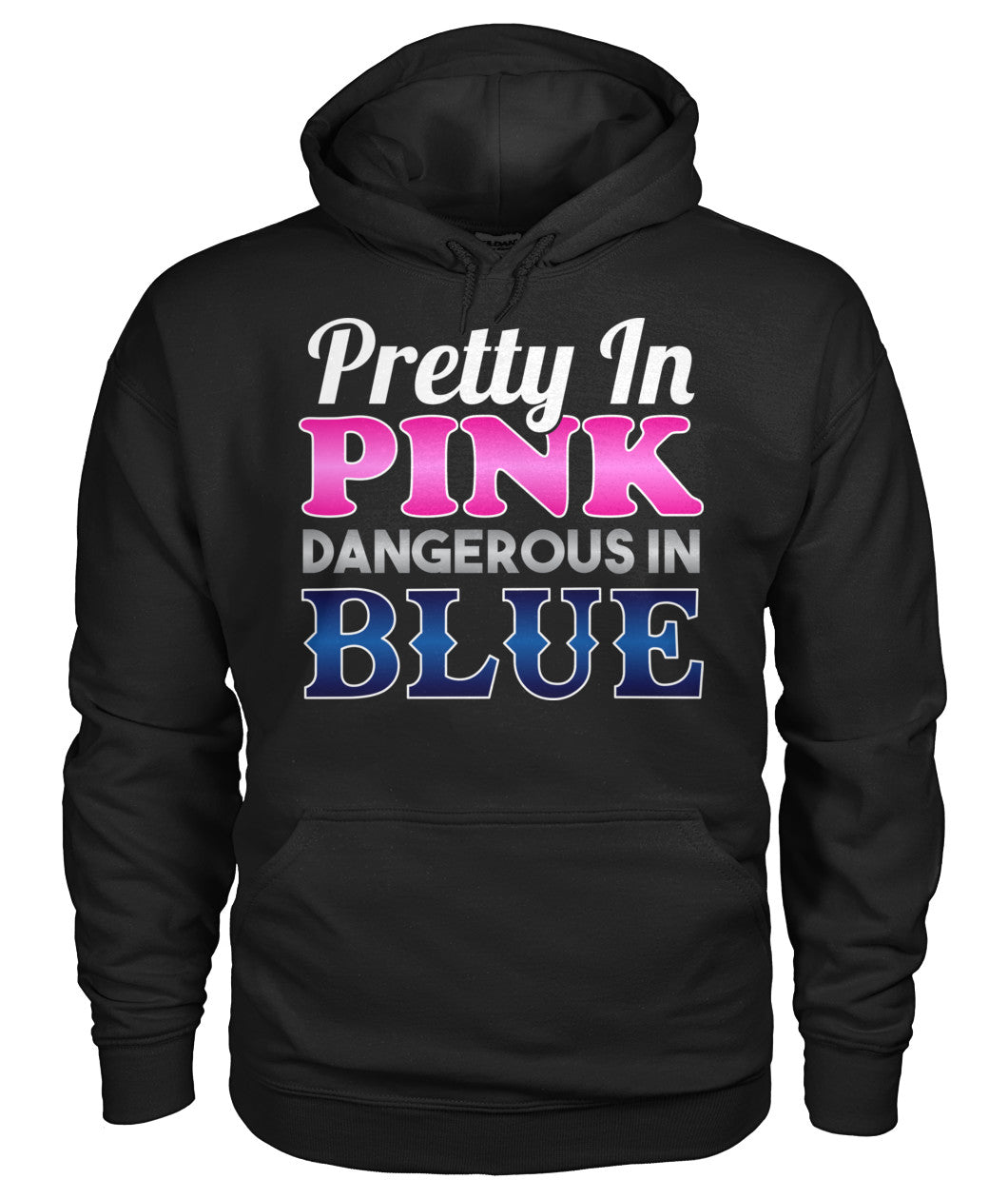 Pretty In Pink Dangerous In Blue Shirts and Hoodies
