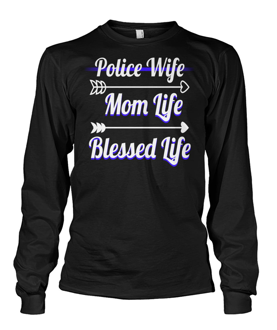 Police Life Mom Life Blessed Life Shirts and Hoodies