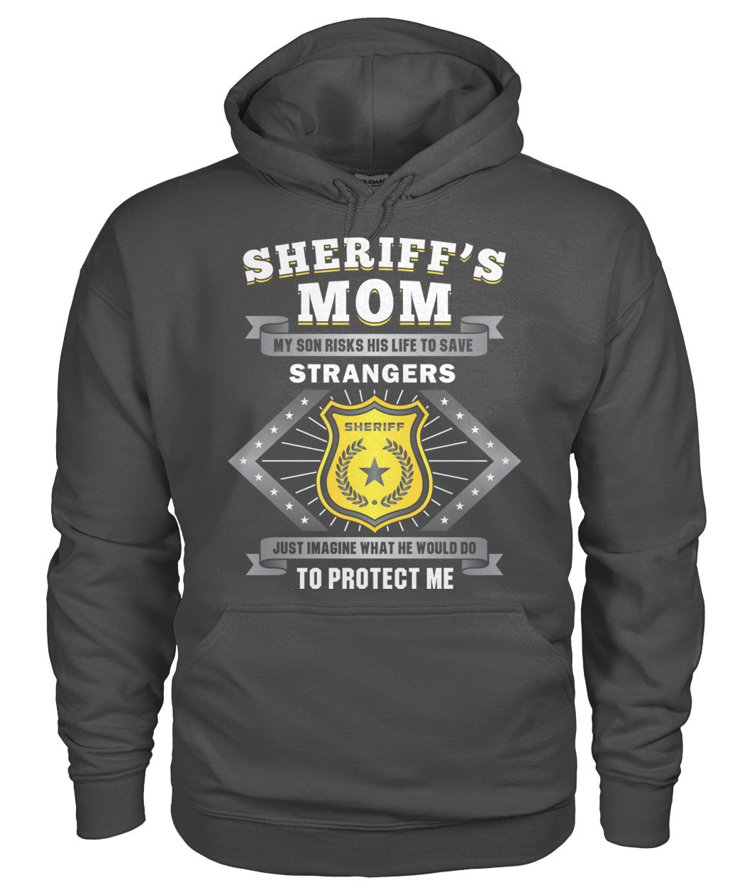 Sheriff's Mom My Son Risks His Life To Save Strangers Shirts and Hoodies