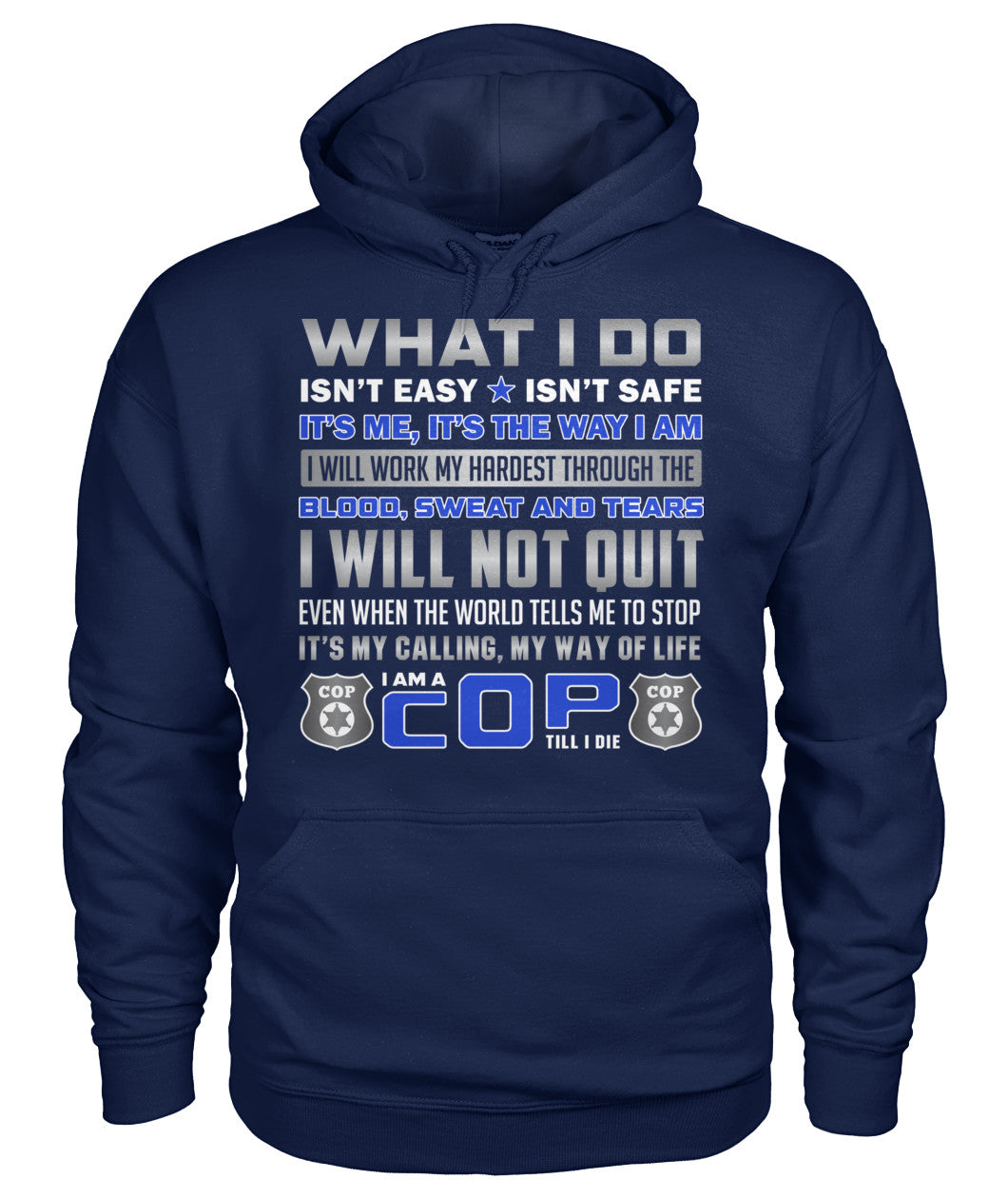 What I Do Isn't Easy Isn't Safe Shirts and Hoodies