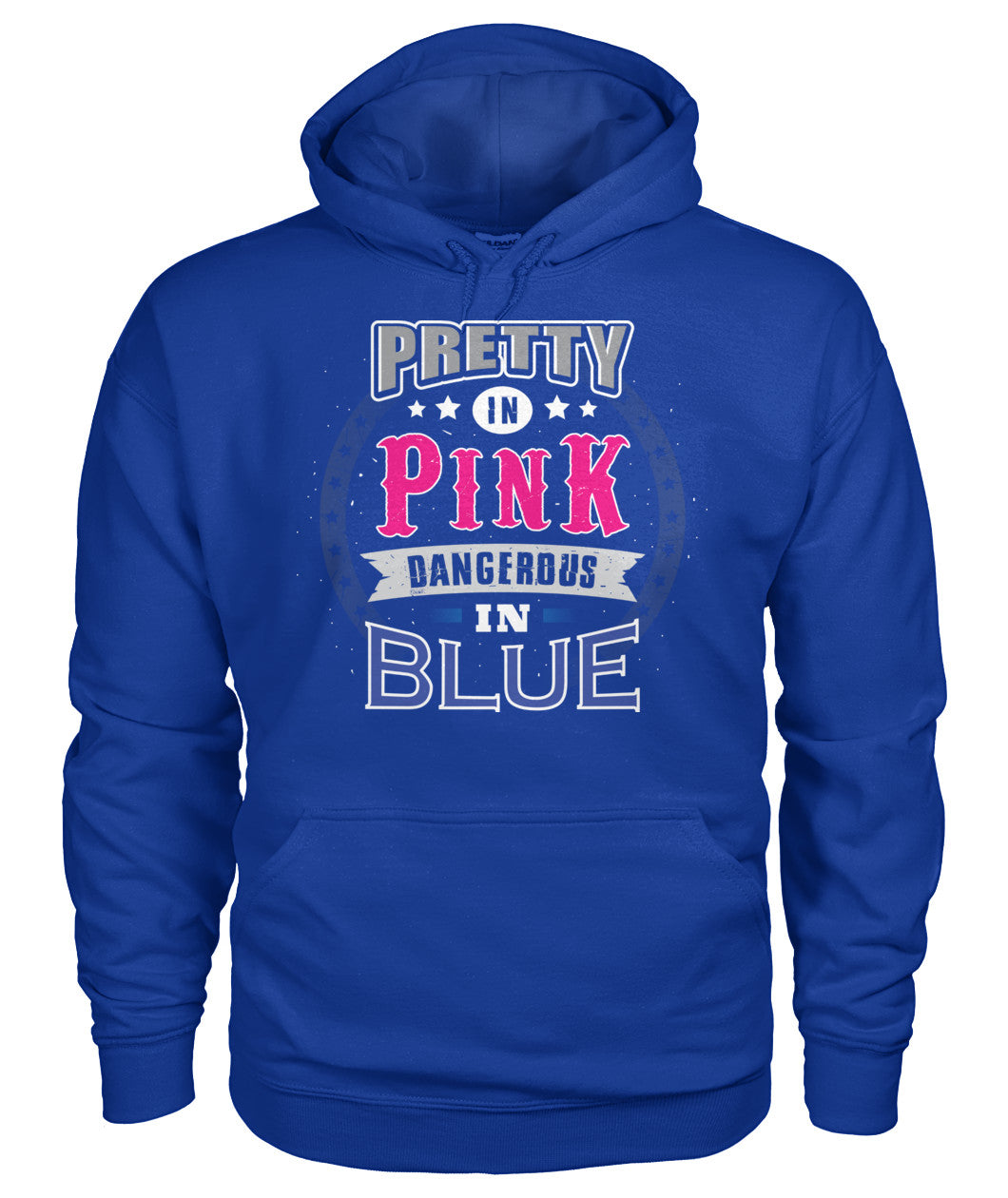 Pretty In Pink Dangerous In Blue Shirts and Hoodies
