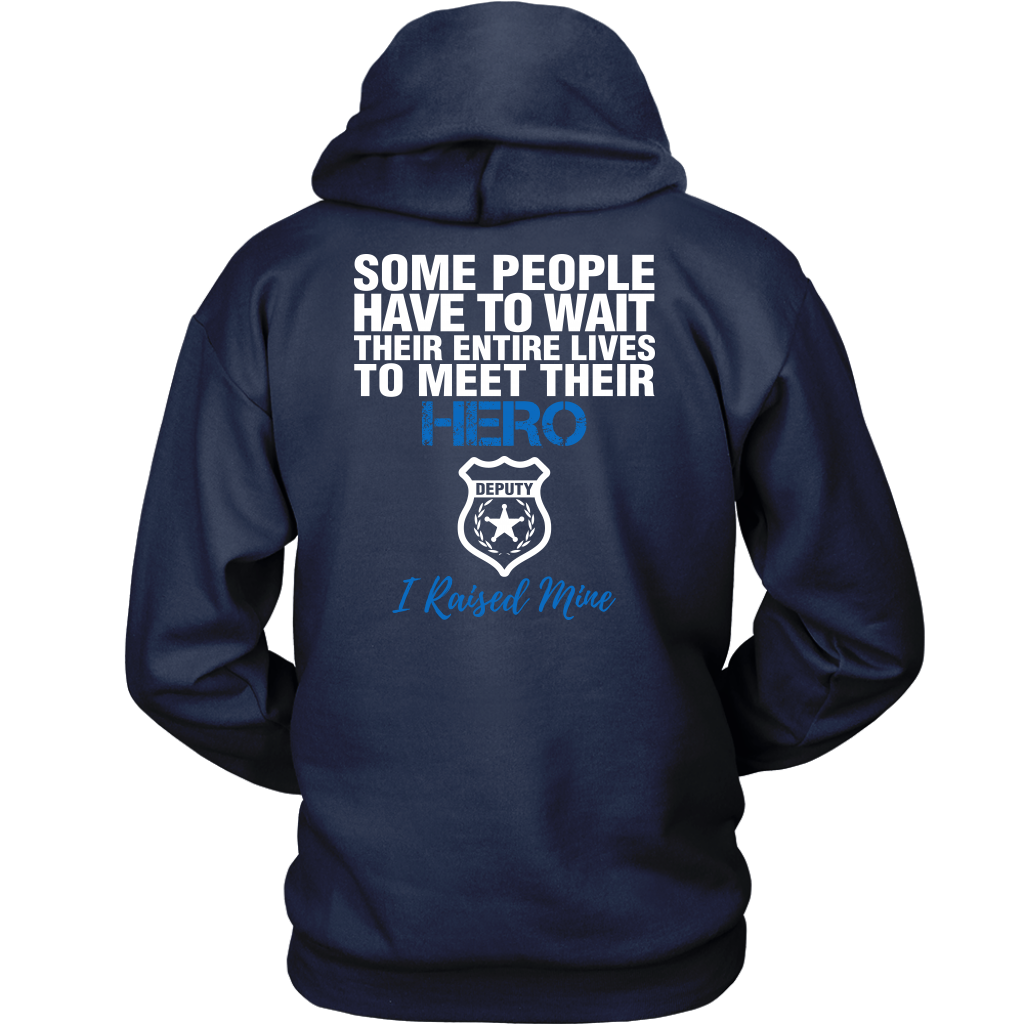 DEPUTY DAD - I RAISED MY HERO SHIRTS & HOODIES