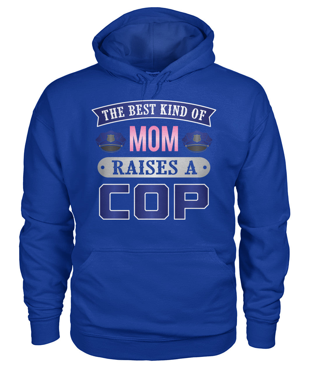 The Best Kind Of Mom Raises A Cop Shirts and Hoodies