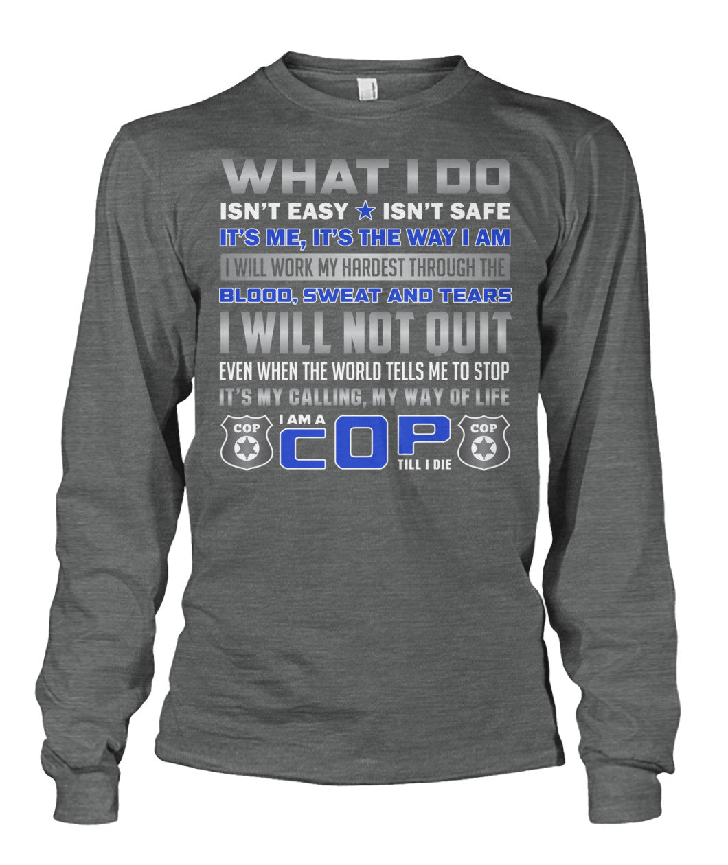 What I Do Isn't Easy Isn't Safe Shirts and Hoodies
