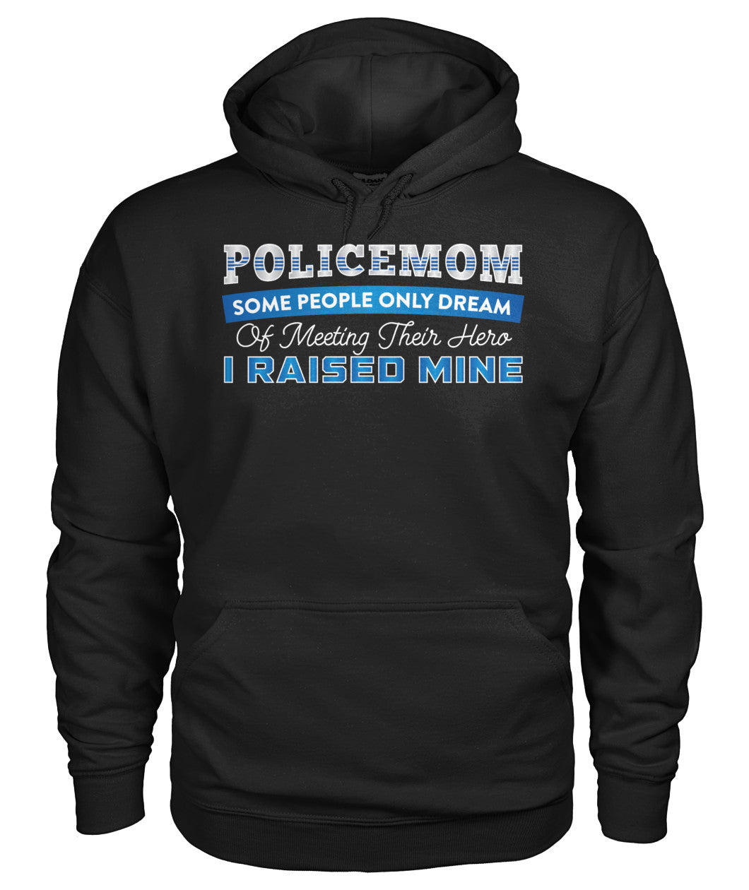 Police Mom I Raised My Hero Shirts and Hoodies