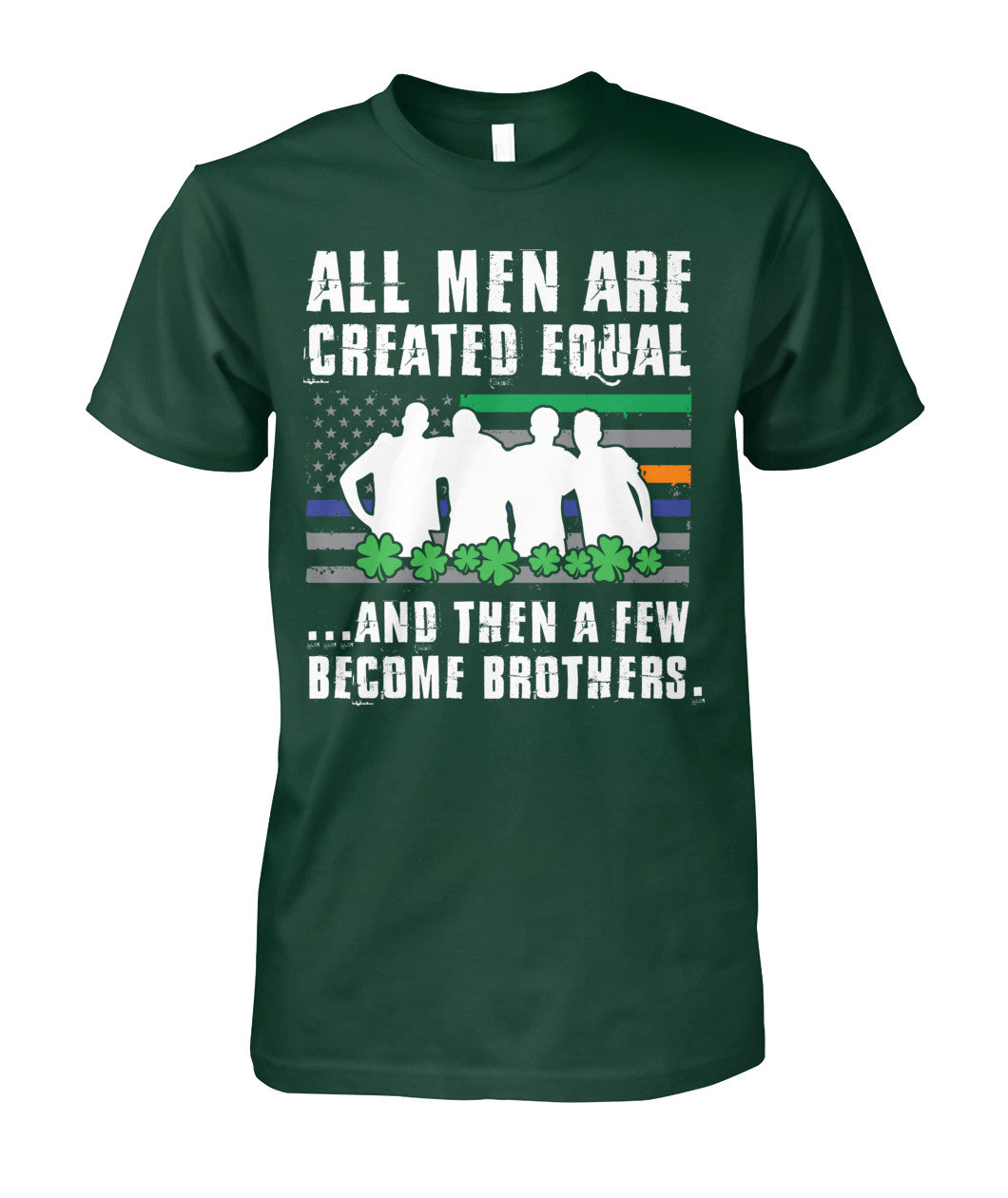 All Men Are Created Equal Irish Flag Shirts and Hoodies